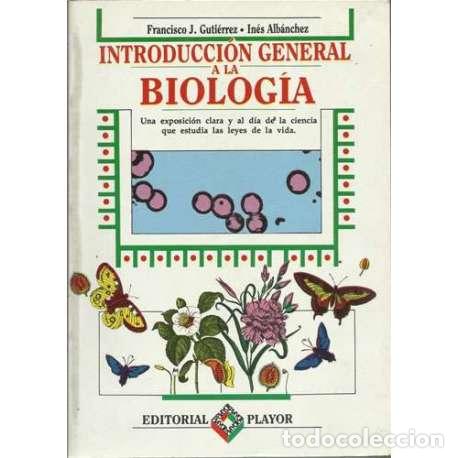 Libros: Introducci&oacute;n General a la Biolog&iacute;a - Francisco J. Guti&eacute;rrez / In&eacute;s Alb&aacute;nchez - Foto 1