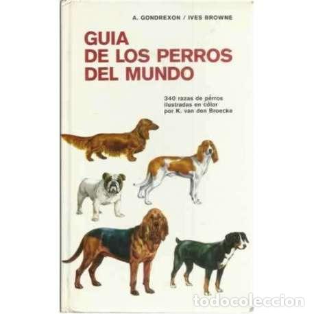 Libros: Gu&iacute;a de los perros del mundo - A. Gondrexon / Ives Browne - Foto 1