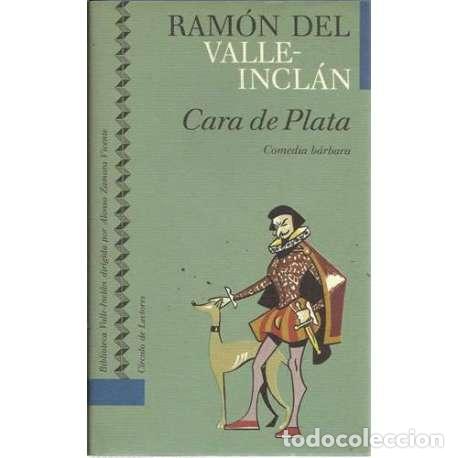 Libros: Cara de Plata. Comedia b&aacute;rbara - Ram&oacute;n del Valle-Incl&aacute;n - Foto 1