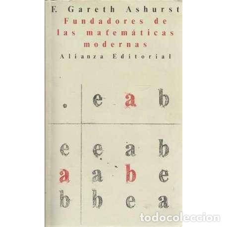 Libros: Fundadores de las matem&aacute;ticas modernas - Gareth Ashurst, F - Foto 1