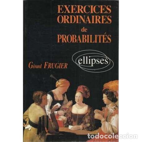 Libros: Exercices ordinaires de probabilit&eacute;s - G&eacute;rard Frugier - Foto 1