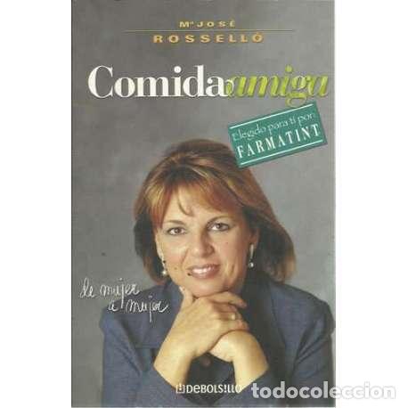Libros: Comida amiga - Rossell&oacute;, Mar&iacute;a Jos&eacute; - Foto 1