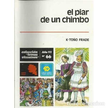 Libros: El piar de un chimbo - Frade, K-To&ntilde;o - Foto 1