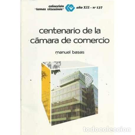 Libros: Centenario de la camara de comercio. Colecci&oacute;n - Basas Fern&aacute;ndez, Manuel - Foto 1
