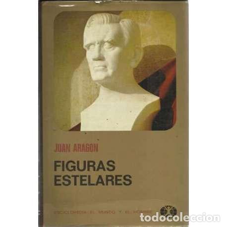 Libros: Figuras estelares - Arag&oacute;n, Juan - Foto 1