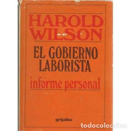 Libros: El gobierno laborista. Informe personal - Wilson, Harold - Foto 1