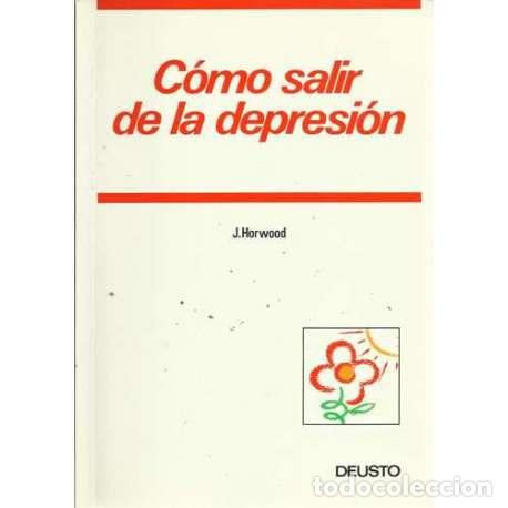 Libros: C&oacute;mo salir de la depresi&oacute;n - Horwood, J - Foto 1