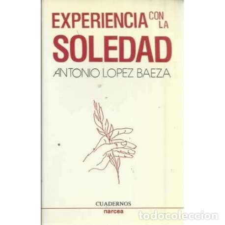 Libros: Experiencia con la soledad - L&oacute;pez Baeza, Antonio - Foto 1