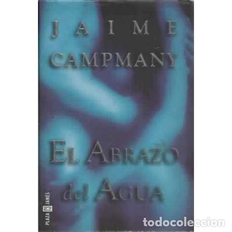Libros: El abrazo del agua - Campmany, Jaime - Foto 1