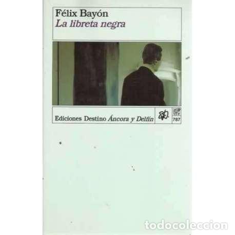 Libros: La libreta negra - Bay&oacute;n, F&eacute;lix - Foto 1
