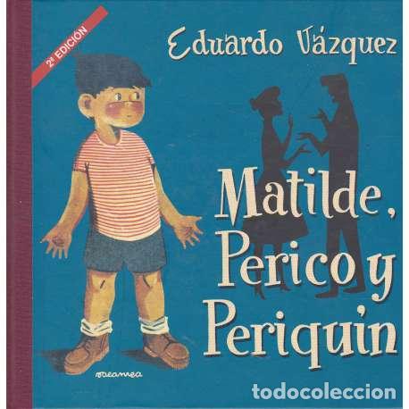 Libros: Matilde, Perico y Periqu&iacute;n - V&aacute;zquez, Eduardo - Foto 1