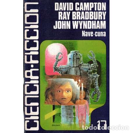 Libros: Nave-cuna - Campton, David/ Bradbury, Ray/ Wyndham, John - Foto 1