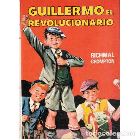 Libros: Guillermo el revolucionario - Crompton, Richmal - Foto 1