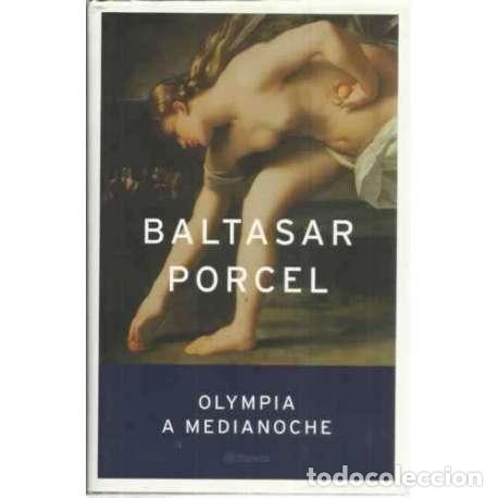 Libros: Olympia a medianoche - Porcel, Baltasar - Foto 1