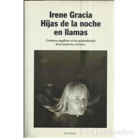 Libros: Hijas de la noche en llamas - Gracia, Irene - Foto 1