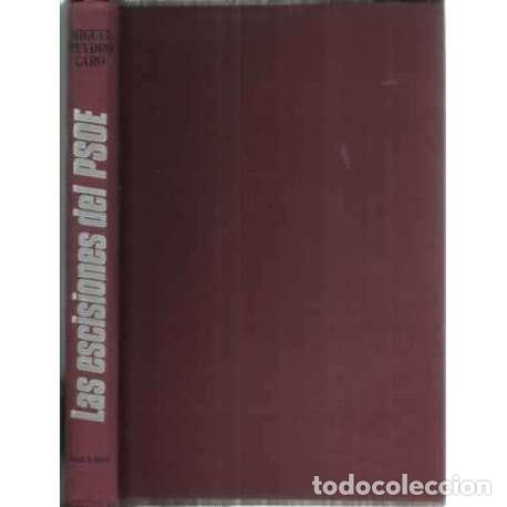 Libros: Las escisiones del PSOE - Peydro Caro, Miguel - Foto 1
