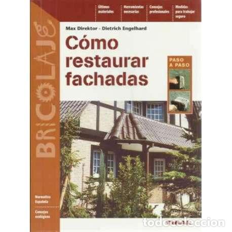 Libros: C&oacute;mo restaurar fachadas - Max Direktor / Dietrich Engelhard - Foto 1