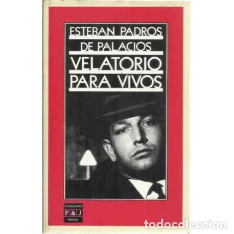 Libros: Velatorio para vivos - Padr&oacute;s de Palacios, Esteban - Foto 1
