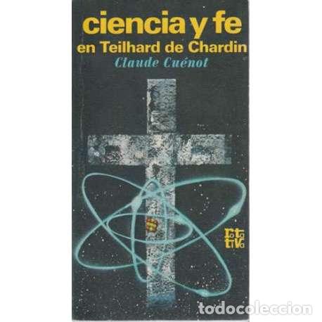 Libros: Ciencia y fe en Teilhard de Chardin - Claude Cu&eacute;not - Foto 1