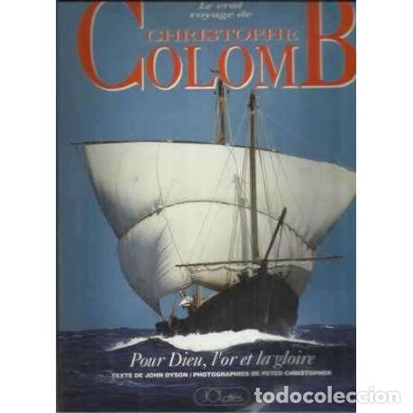 Libros: Le vrai voyage de Christophe Colomb - Dyson, John - Foto 1