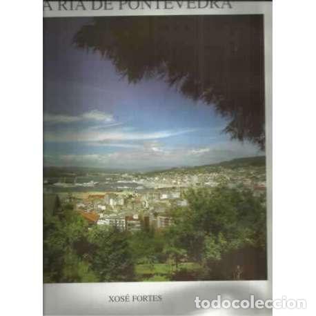 Libros: La r&iacute;a de Pontevedra - Fortes, Xos&eacute; - Foto 1