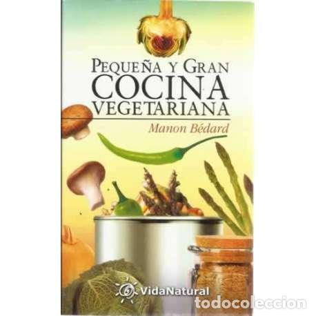 Libros: Peque&ntilde;a y gran cocina vegetariana - B&eacute;dard, Manon - Foto 1