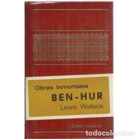 Libros: Obras Inmortales. Ben-Hur - Wallace, Lewis - Foto 1