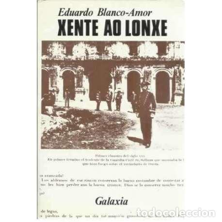 Libros: Xente ao lonxe - Blanco-Amor, Eduardo - Foto 1