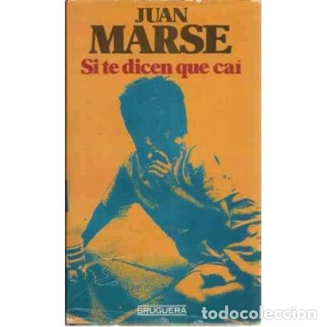 Libros: Si te dicen que ca&iacute; - Juan Mars&eacute; - Foto 1