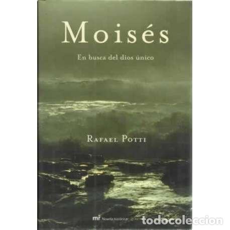 Libros: Mois&eacute;s. En busca del dios &uacute;nico - Potti, Rafael - Foto 1