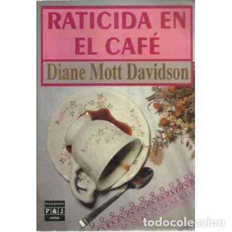 Libros: Raticida en el caf&eacute; - Mott Davidson, Diane - Foto 1