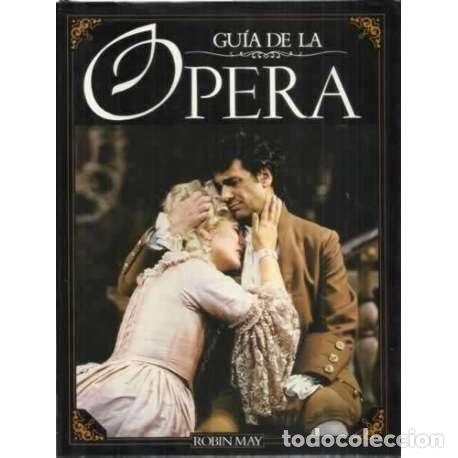 Libros: Gu&iacute;a de la &oacute;pera - Robin May - Foto 1