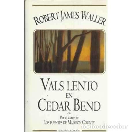 Libros: Vals lento en Cedar Bend - James Waller, Robert - Foto 1