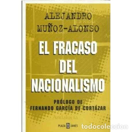 Libros: El fracaso del nacionalismo - Mu&ntilde;oz Alonso, Alejandro - Foto 1
