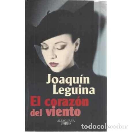 Libros: El coraz&oacute;n del viento - Leguina, Joaqu&iacute;n - Foto 1