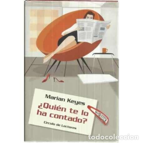 Libros: &iquest;Qui&eacute;n te lo ha contado? - Keyes, Marian - Foto 1