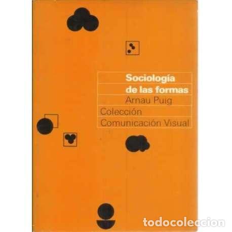 Libros: Sociolog&iacute;a de las formas - Arnau Puig - Foto 1