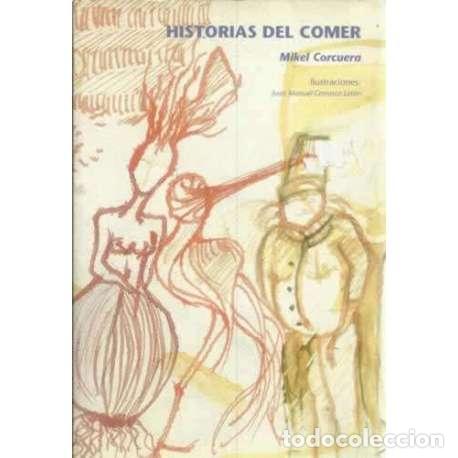 Libros: Historias del comer - Corcuera, Mikel - Foto 1