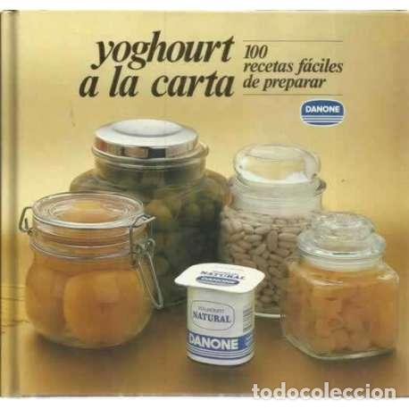 Libros: Yoghourt a la carta. 100 recetas f&aacute;ciles de preparar - Danone - Foto 1