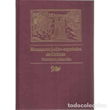 Libros: Romances Judeo-Espa&ntilde;oles de Oriente - Benmayor, Rina - Foto 1