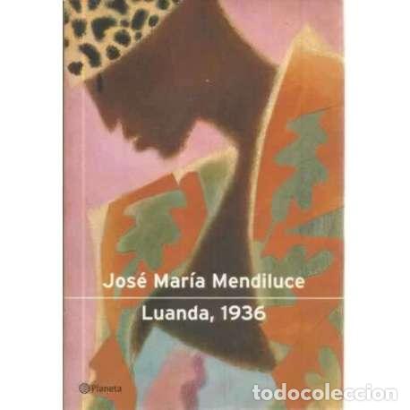 Libros: Luanda, 1936 - Mendiluce Pereiro, Jos&eacute; Mar&iacute;a - Foto 1