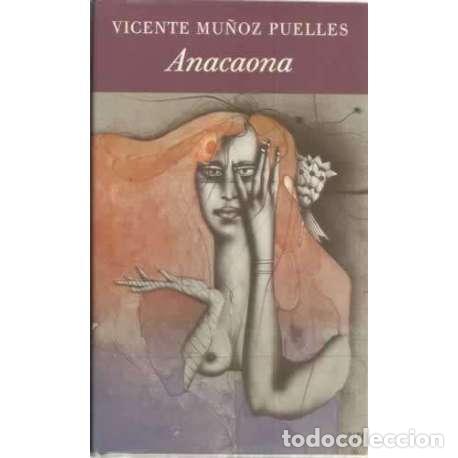 Libros: Anacaona - Mu&ntilde;oz Puelles, Vicente - Foto 1