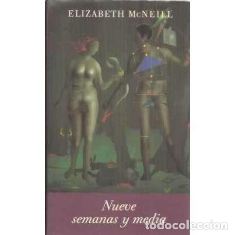 Libros: Nueve semanas y media - McNeill, Elizabeth - Foto 1
