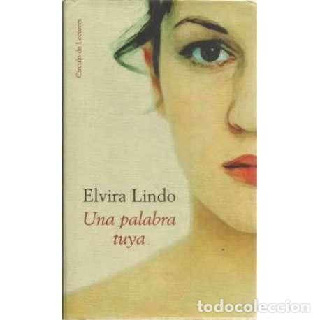 Libros: Una palabra tuya - Lindo, Elvira - Foto 1