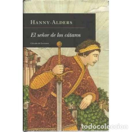Libros: El se&ntilde;or de los c&aacute;taros - Alders, Hanny - Foto 1