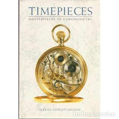 Libros: Timepieces. Masterpieces of chronometry - Christianson, David - Foto 1