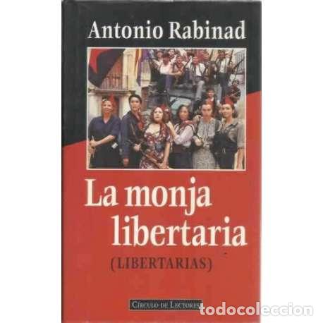 Libros: La monja libertaria - Rabinad, Antonio - Foto 1