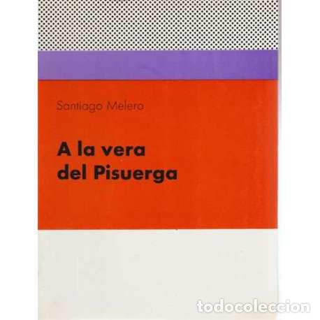 Libros: A la vera del Pisuerga - Melero, Santiago - Foto 1