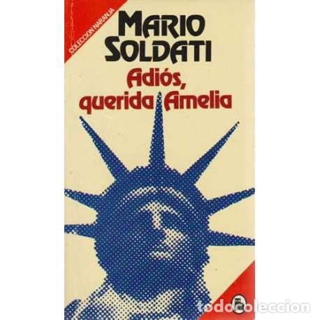 Libros: Adi&oacute;s, querida Amelia - Soldati, Mario - Foto 1