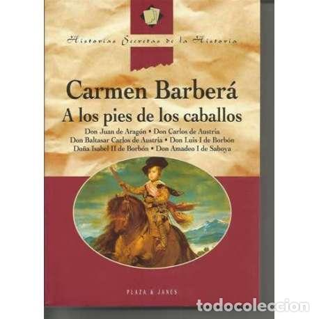Libros: A los pies de los caballos - Carmen Barber&aacute; - Foto 1